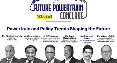 Panel Discussion | Powertrain and Policy Trends Shaping the Future | Future Powertrain Conclave